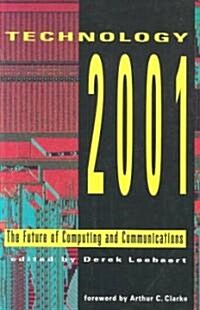 Technology 2001: The Future of Computing and Communications (Paperback, Revised)
