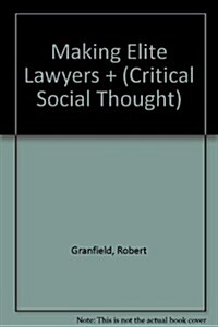 Making Elite Lawyers (Hardcover)