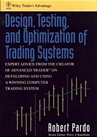 Design, Testing, and Optimization of Trading Systems (Hardcover)