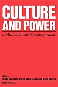 Culture and Power : A Media, Culture & Society Reader (Paperback)