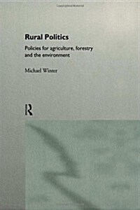 Rural Politics : Policies for Agriculture, Forestry and the Environment (Hardcover)