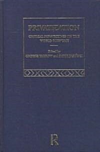 Privatization : Critical Perspectives on the World Economy (Multiple-component retail product)