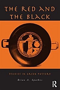 The Red and the Black : Studies in Greek Pottery (Paperback)