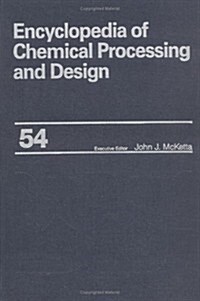 Encyclopedia of Chemical Processing and Design (Hardcover)
