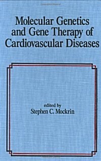 Molecular Genetics & Gene Therapy of Cardiovascular Diseases (Hardcover)