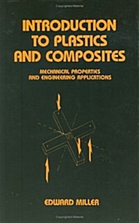 Introduction to Plastics and Composites: Mechanical Properties and Engineering Applications (Hardcover)
