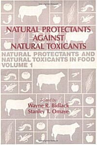 Natural Protectants Against Natural Toxicants (Hardcover)