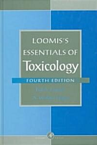 Loomiss Essentials of Toxicology (Hardcover, 4, Revised)