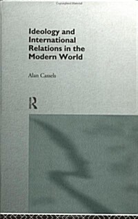 Ideology and International Relations in the Modern World (Hardcover)