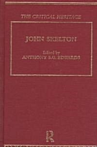 John Skelton : The Critical Heritage (Hardcover)