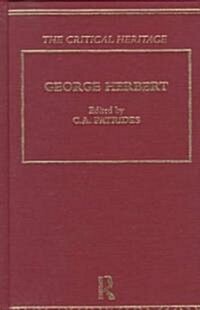George Herbert : The Critical Heritage (Hardcover)