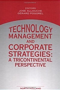 Technology Management and Corporate Strategies : A Tricontinental Perspective (Hardcover)