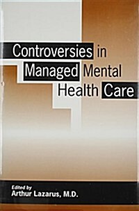 Controversies in Managed Mental Health Care (Hardcover)