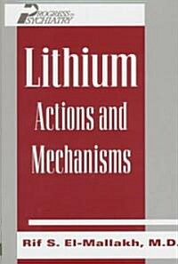 Lithium: Actions and Mechanisms (Hardcover)