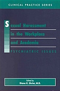 Sexual Harassment in Workplace and Academia: Psychiatric Issues (Hardcover)
