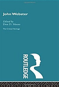 John Webster : The Critical Heritage (Hardcover)