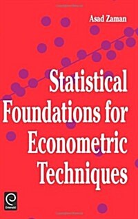 Statistical Foundations for Econometric Techniques (Hardcover)