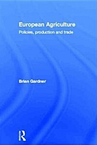 European Agriculture : Policies, Production and Trade (Hardcover)