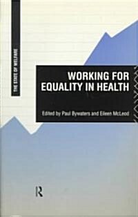 Working for Equality in Health (Paperback)