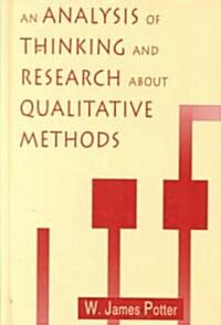 An Analysis of Thinking and Research About Qualitative Methods (Hardcover)