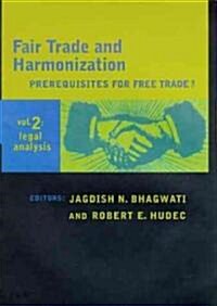 Fair Trade and Harmonization, Volume 2: Legal Analysis (Hardcover)