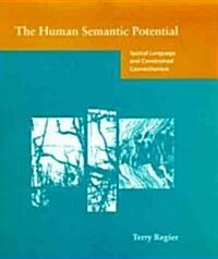 The Human Semantic Potential: Spatial Language and Constrained Connectionism (Hardcover)