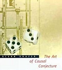 The Art of Causal Conjecture (Hardcover)