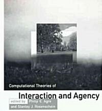 Computational Theories of Interaction and Agency (Paperback)