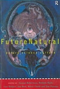 Futurenatural : Nature, Science, Culture (Paperback)