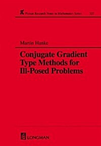 Conjugate Gradient Type Methods for Ill-Posed Problems (Hardcover)