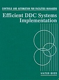 Controls and Automation for Facilities Managers: Efficient DDC Systems Implementation (Hardcover)