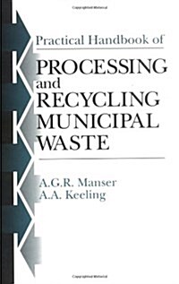 Practical Handbook of Processing and Recycling Municipal Waste (Hardcover)