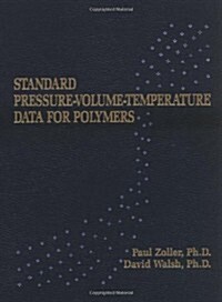 Standard Pressure Volume Temperature Data for Polymers (Hardcover)