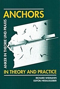 [중고] Anchors in Theory and Practice / Anker in Theorie Und Praxis: Proceedings of the International Symposium, Salzburg, Austria, 9-10 October 1995 (Hardcover)