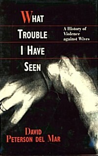 What Trouble I Have Seen (Hardcover)