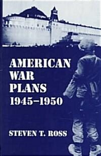 American War Plans 1945-1950 (Hardcover)