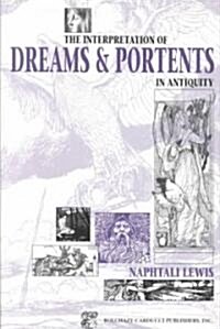 The Interpretation of Dreams & Portents in Antiquity (Paperback, Reprint)