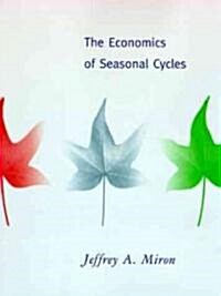 The Economics of Seasonal Cycles (Hardcover)