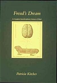 Freuds Dream: A Complete Interdisciplinary Science of Mind (Paperback, Revised)