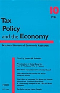 Tax Policy and the Economy, Volume 10 (Paperback)
