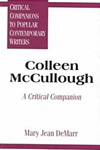 Colleen McCullough: A Critical Companion (Hardcover)