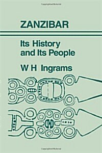 Zanzibar : Its History and its People (Hardcover)