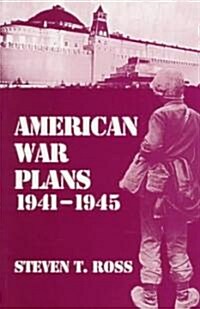 American War Plans, 1941-1945 : The Test of Battle (Paperback)