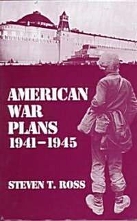 American War Plans, 1941-1945 : The Test of Battle (Hardcover)