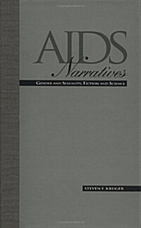 AIDS Narratives: Gender and Sexuality, Fiction and Science (Hardcover)