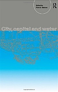 City, Capital and Water (Hardcover)