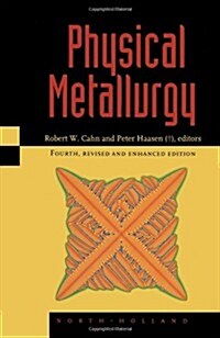 Physical Metallurgy (Hardcover, 4th, Revised, Subsequent)