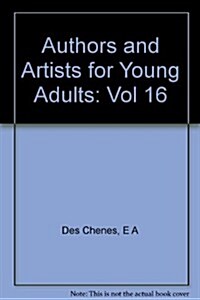 Authors and Artists for Young Adults: A Biographical Guide to Novelists, Poets, Playwrights Screenwriters, Lyricists, Illustrators, Cartoonists, Anima (Hardcover)