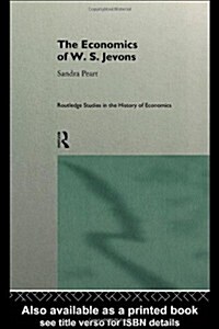 The Economics of W.S. Jevons (Hardcover)