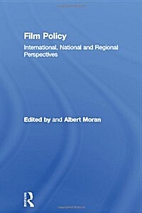 Film Policy : International, National and Regional Perspectives (Hardcover)